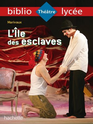 cover image of Bibliolycée--L'Ile des esclaves, Marivaux--BAC 2024